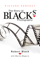 Picture Perfect: The Story of Black's Photography 0864925417 Book Cover
