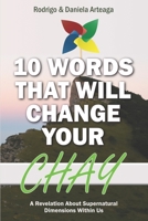 Ten Words That Will Change Your Chay: A Revelation About Supernatural Dimensions Within Us B08RR9KXNF Book Cover