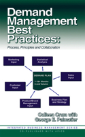 Demand Management Best Practices: Process, Principles, and Collaboration (Integrated Business Management Series) (J. Ross Publishing Integrated Business Management Series) 1932159010 Book Cover