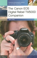 The Canon EOS Digital Rebel T1i/500D Companion 059680363X Book Cover