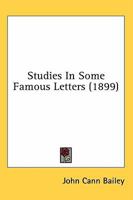 Studies in some famous letters .. 0548599475 Book Cover
