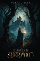 Illusions in Sherwood B0FXP2MPVV Book Cover