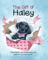 The Gift of Haley - Paperback 1947444026 Book Cover