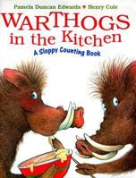 Warthogs in the Kitchen: A Sloppy Counting Book 0153254483 Book Cover
