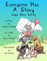 Everyone Has A Story Says Miss Kitty 1070843385 Book Cover