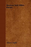 Marican and Other Poems 1446037355 Book Cover