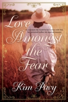 Love Amongst the Fear 1923517767 Book Cover