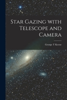 Star Gazing with Telescope and Camera 1014696488 Book Cover
