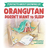 Orangutan Doesn't Want to Sleep 1510761209 Book Cover