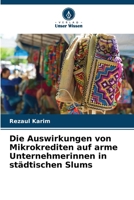 Die Auswirkungen von Mikrokrediten auf arme Unternehmerinnen in städtischen Slums (German Edition) 6209559611 Book Cover