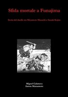 Sfida mortale a Funajima: storia del duello tra Miyamoto Musashi e Sasaki Kojiro 0244939780 Book Cover