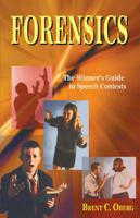 Forensics: The Winner's Guide to Speech Contests 1566080150 Book Cover