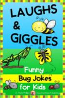 Bug Jokes for Kids: The Funniest Jokes About Bugs and Insects 169712593X Book Cover