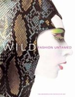 Wild: Fashion Untamed (Metropolitan Museum of Art Series) 0300106386 Book Cover