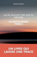 Ils Ne Veulent Pas Que Tu Saches (Pour Sortir d'Ici) (French Edition) B0GZ45VR2Z Book Cover