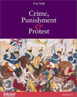 Crime, Punishment and Protest: Edexcel (Cambridge History Programme Key Stage 4) 0521006619 Book Cover