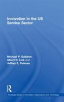 Innovation in the U.S. Service Sector 1138972789 Book Cover