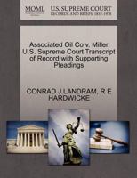 Associated Oil Co v. Miller U.S. Supreme Court Transcript of Record with Supporting Pleadings 1270195816 Book Cover