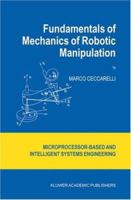 Fundamentals of Mechanics of Robotic Manipulation 9048165164 Book Cover
