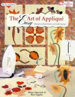 The Easy Art of Applique : Techniques for Hand, Machine, and Fusible Applique 1564770818 Book Cover