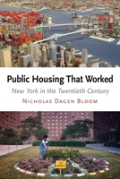 Public Housing That Worked: New York in the Twentieth Century 0812220676 Book Cover