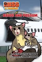 Bruce and the Possum Person: Careful Where You Hide It May Be Worse 1545245878 Book Cover
