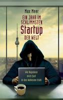 Ein Jahr im schlimmsten Startup der Welt: Wie Napoleon mich fast in den Wahnsinn trieb 3746046408 Book Cover