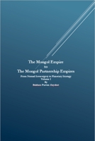 The Mongol Empire to The Mongol Partnership Empires: From Nomad Sovereignty to Planetary Strategy Volume I B0FJDZPCW8 Book Cover