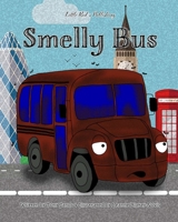Smelly Bus B0C1J3DBRC Book Cover