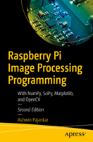 Raspberry Pi Image Processing Programming: With NumPy, SciPy, Matplotlib, and OpenCV 1484282698 Book Cover