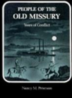 People of the Old Missury: Years of Conflict 1558381066 Book Cover