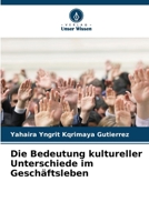 Die Bedeutung kultureller Unterschiede im Geschäftsleben (German Edition) 6207712757 Book Cover