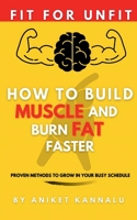 How to Build Muscle and Burn Fat Faster 1638323194 Book Cover