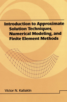 Introduction to Approximate Solution Techniques, Numerical Modeling, & Finite Element Methods (Civil and Environmental Engineering) 082470679X Book Cover