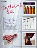 Curtains, Etc.: 58 Creative No-Sew Window Treatments 157486372X Book Cover