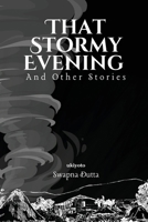 That Stormy Evening and Other Stories 9360164232 Book Cover