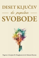 Deset ključev do popolne svobode (Slovenian) (Slovene Edition) 1634933257 Book Cover