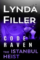 THE ISTANBUL HEIST: Code Raven 8 B08X65PMCX Book Cover