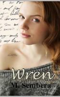 Wren: A 2nd Generation Marked Heart Novel 1724069233 Book Cover