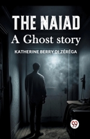 The Naiad A ghost story 9363059278 Book Cover