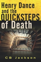 Henry Dance and the Quicksteps of Death (The Henry Dance books) B09WQDW3Q3 Book Cover