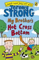 My Brother's Hot Cross Bottom (Laugh Your Socks Off) 0141324988 Book Cover