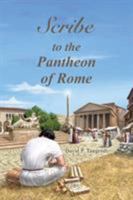 Scribe to the Pantheon of Rome 0989367339 Book Cover