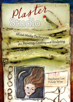 Plaster Studio: Mixed-Media Techniques for Painting, Casting and Carving 1440308152 Book Cover