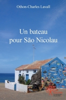 Un bateau pour São Nicolau (French Edition) 2332500596 Book Cover