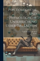 Psychologische und physiologische Untersuchung ueber das Lachen 1021359165 Book Cover