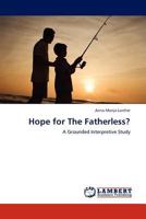 Hope for The Fatherless?: A Grounded Interpretive Study 3845405112 Book Cover