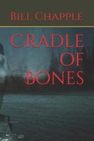 Cradle of Bones 1520907516 Book Cover