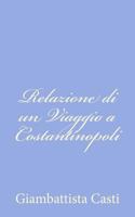 Relazione di un Viaggio a Costantinopoli 1480228125 Book Cover