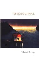Tenuous Chapel 098015605X Book Cover